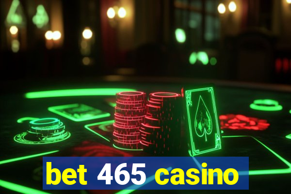bet 465 casino
